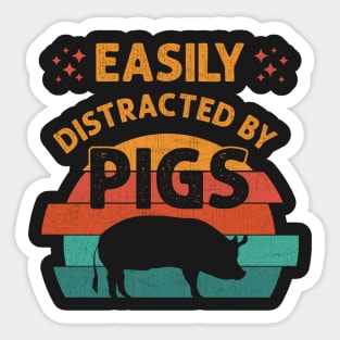 Easily Distracted By Pigs Funny Retro Pig Farmer Gifts design Sticker